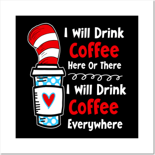 I Will Drink Coffee Here Or There Funny Teacher Teaching Posters and Art